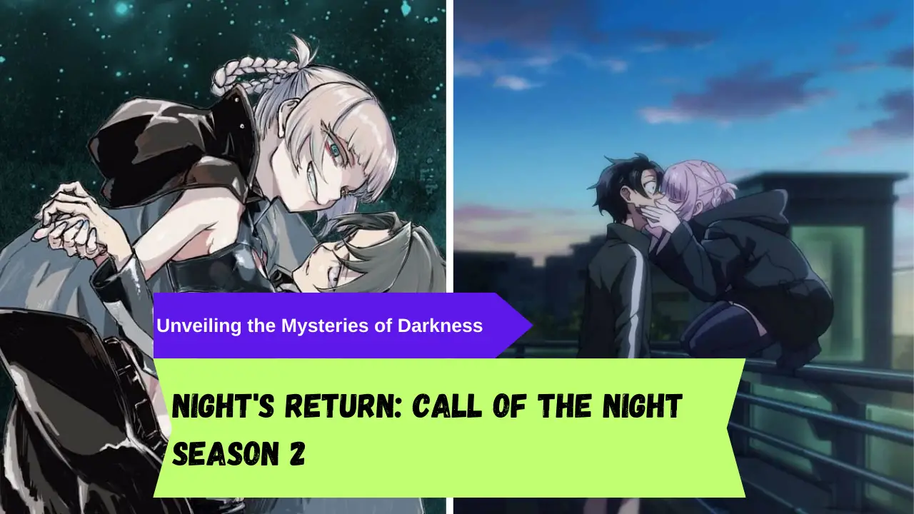Night's Return: Call of the Night Season 2 - Unveiling the Mysteries of  Darkness